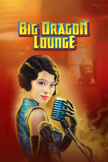 Демо игра Big Dragon Lounge играть на официальном сайте Joy Casino