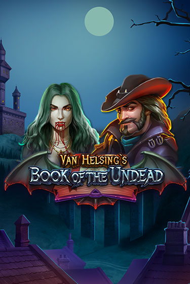 Демо игра Van Helsing's Book of the Undead играть на официальном сайте Joy Casino